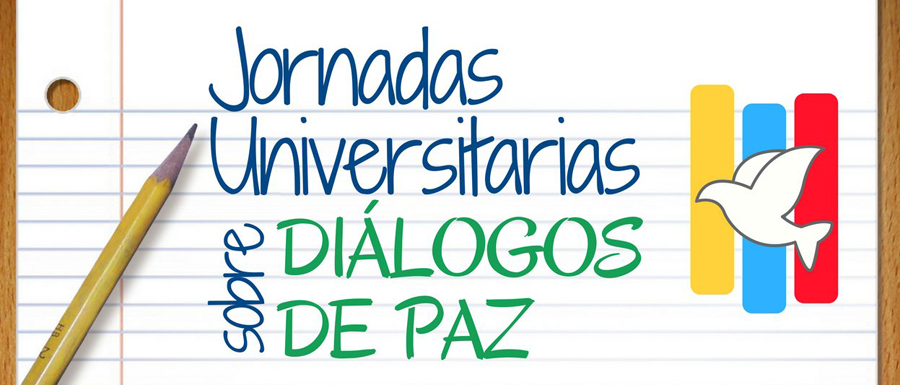 Jornadas Universitarias sobre diálogos de paz - Unibagué 2016