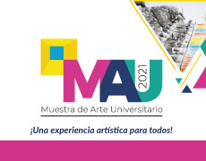 Inauguración Muestra de Arte Universitaria 2021