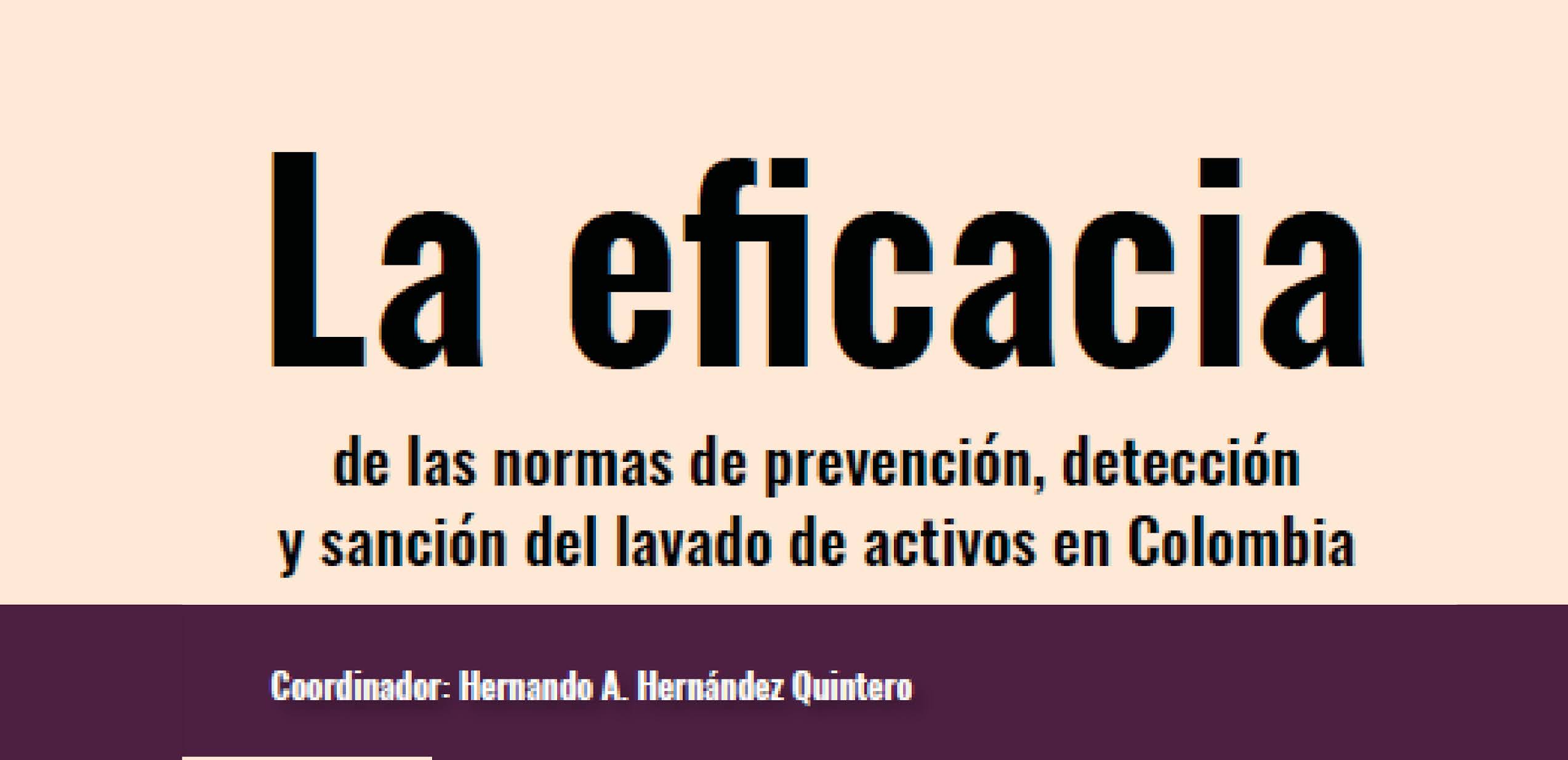 Lanzamiento del libro La eficacia de las normas de prevención, detección y sanción del lavado de activos en Colombia.